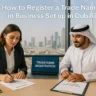 How to register trade name in Business Set up in Dubai?